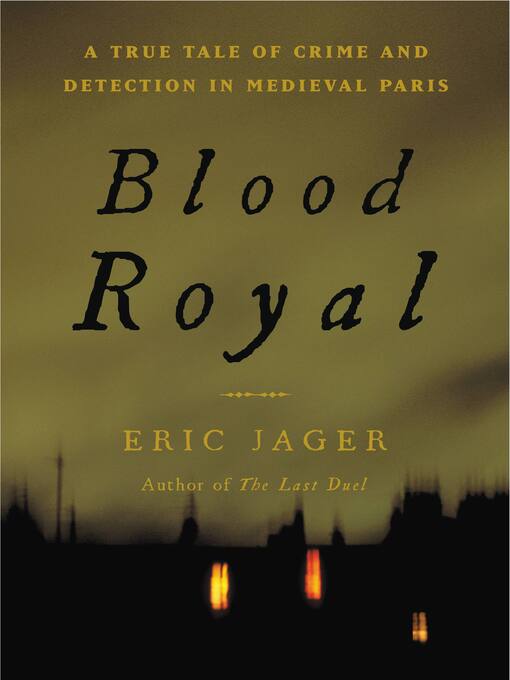 Title details for Blood Royal by Eric Jager - Available